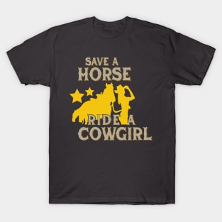 Save a horse, ride a cowgirl T-Shirt